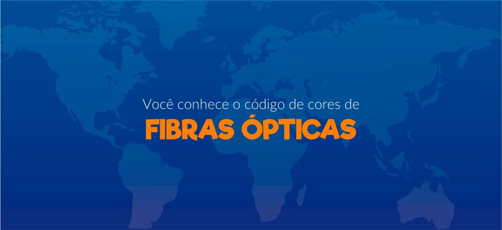 Você Conhece O Código De Cores De Fibras ópticas?