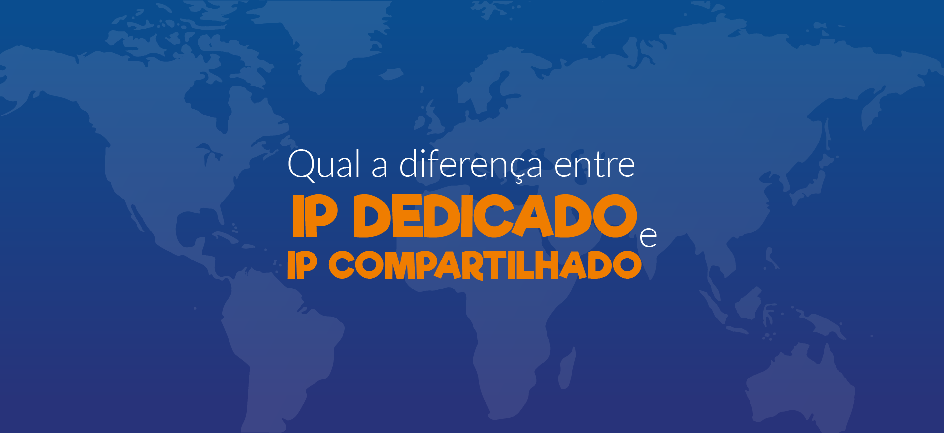 Qual a diferença entre IP dedicado e IP compartilhado