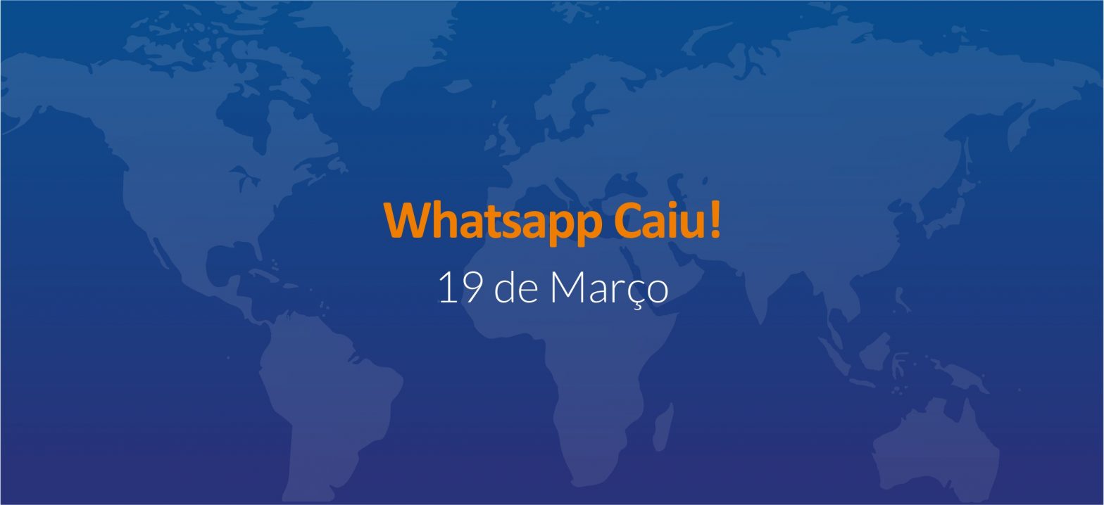 Whatsapp Caiu!