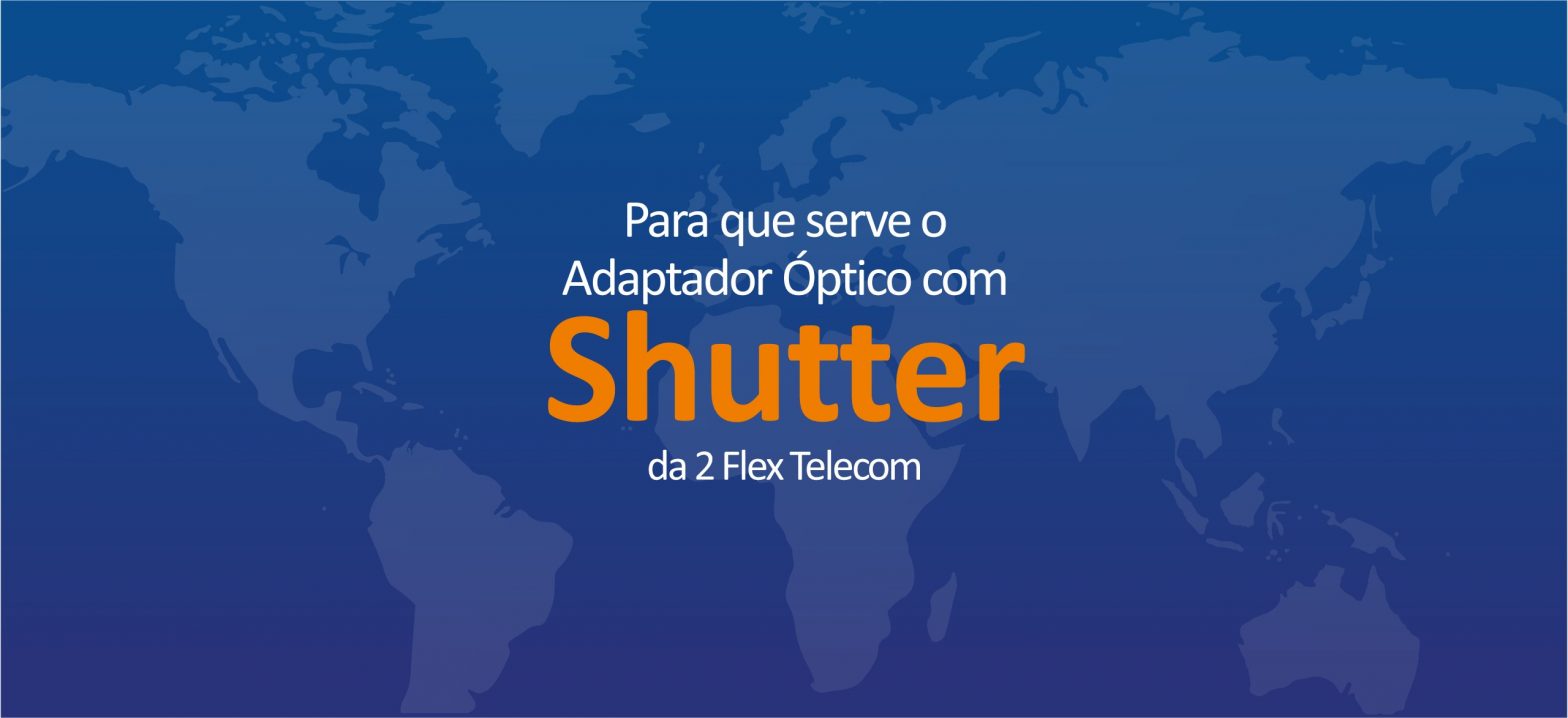 Adaptador Óptico com Shutter